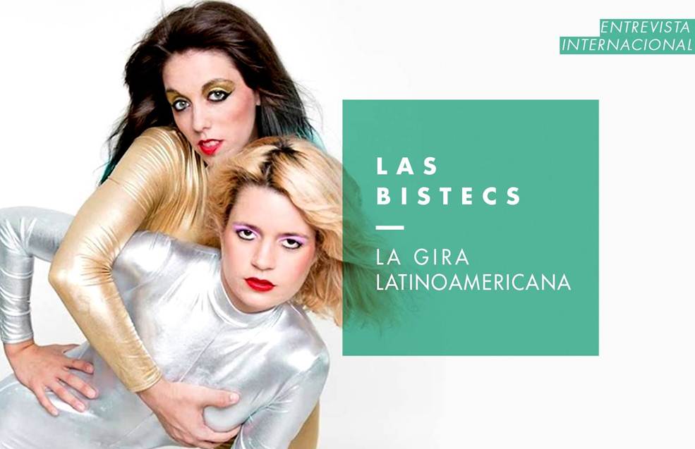 Las Bistecs hablan con FAN desde España previo a su gira latina